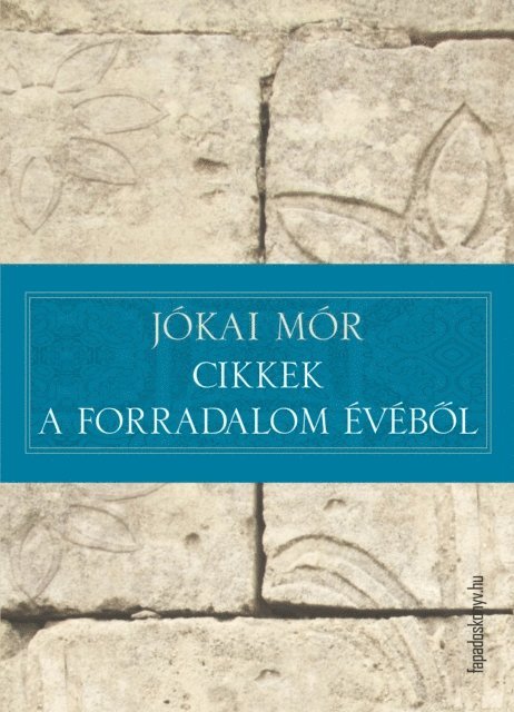 Jokai Mor - Cikkek a forradalom évéből, E-bok