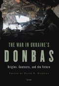 The War in Ukraines Donbas