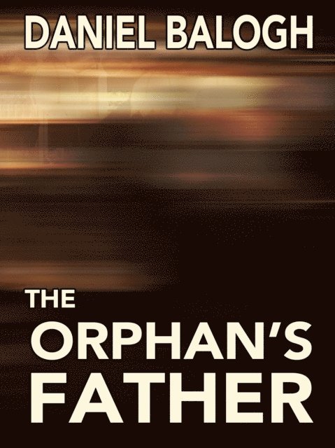 Daniel Balogh - Orphan's Father, E-bok
