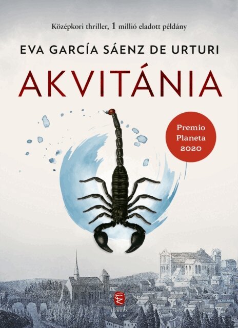 Eva Garcia  Saenz de Urturi - Akvitánia, E-bok