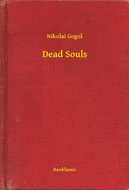 Nikolai Gogol - Dead Souls, E-bok