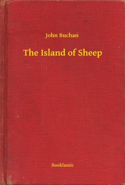 John Buchan - Island of Sheep, E-bok