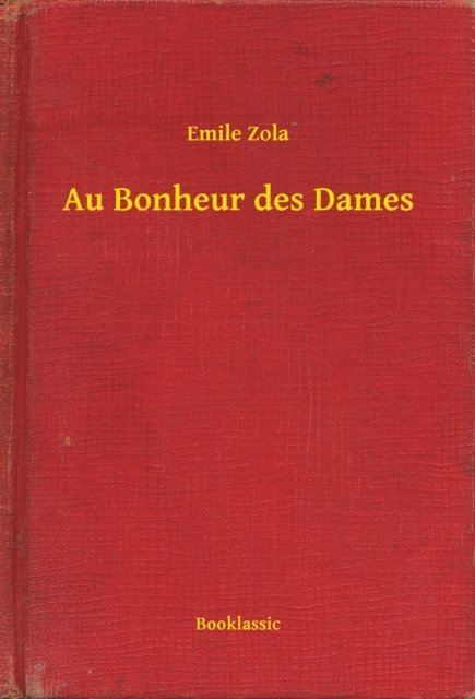 Emile Zola - Au Bonheur des Dames, E-bok