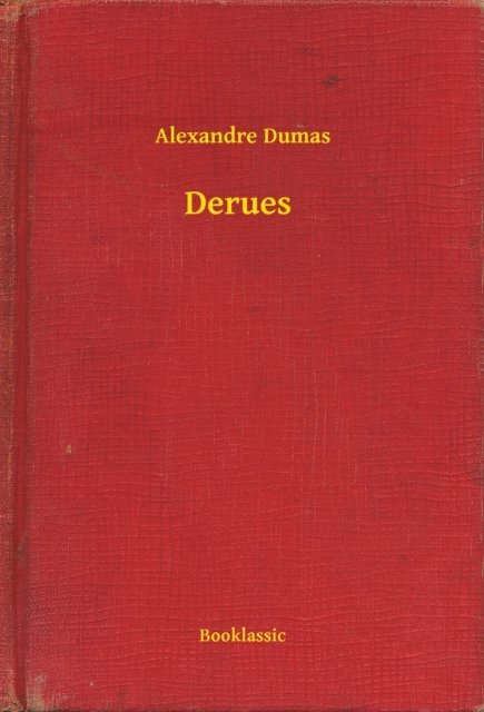 Alexandre Dumas - Derues, E-bok