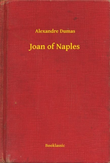 Alexandre Dumas - Joan of Naples, E-bok