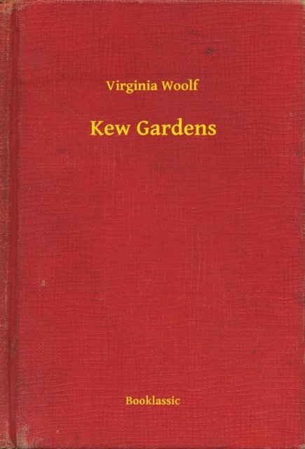 Virginia Woolf - Kew Gardens, E-bok