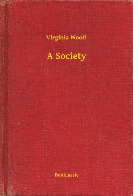 Virginia Woolf - Society, E-bok