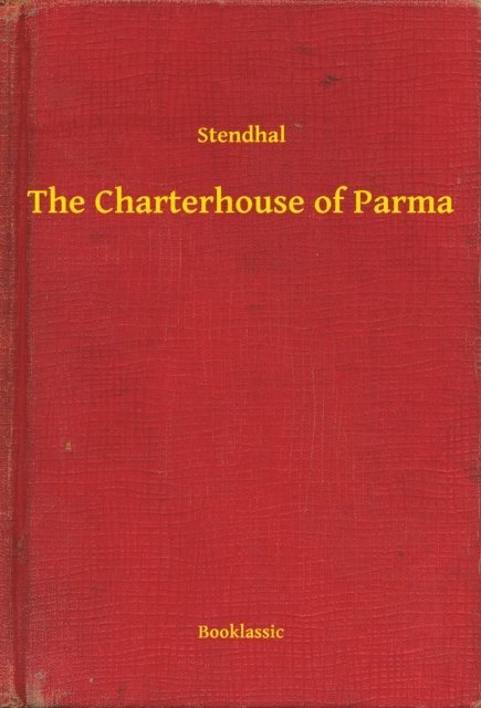 Stendhal - Charterhouse of Parma, E-bok