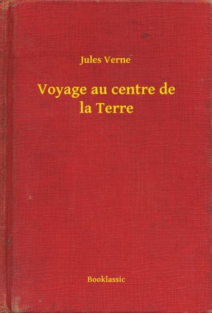 Jules Verne - Voyage au centre de la Terre, E-bok