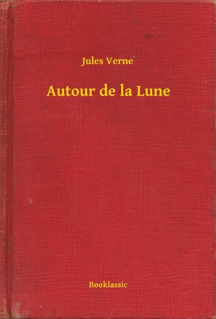 Jules Verne - Autour de la Lune, E-bok