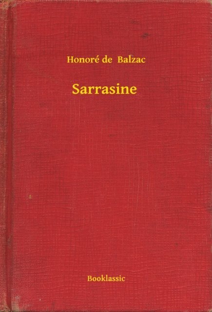 Honore de  Balzac - Sarrasine, E-bok