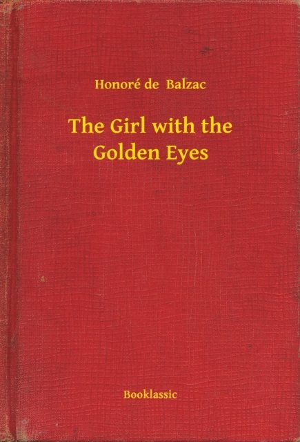 Honore de  Balzac - Girl with the Golden Eyes, E-bok
