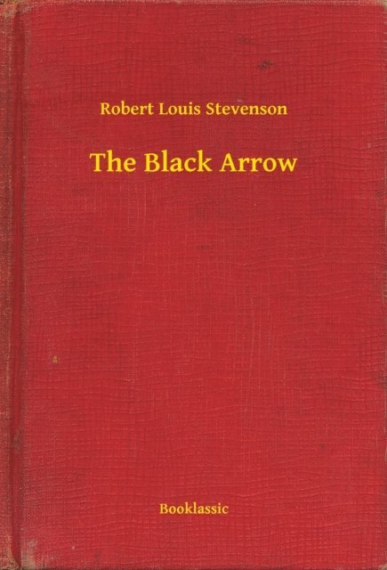 Robert Louis Stevenson - Black Arrow, E-bok