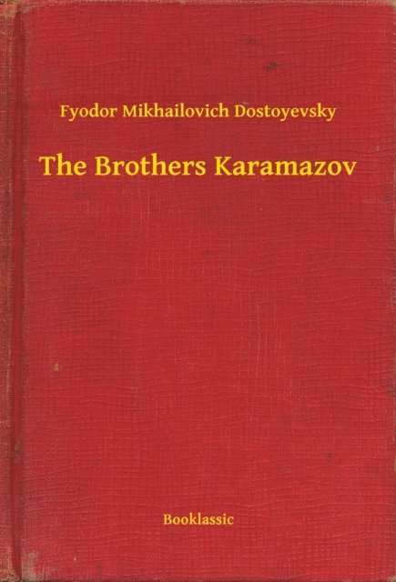 Fyodor Mikhailovich Dostoyevsky - Brothers Karamazov, E-bok