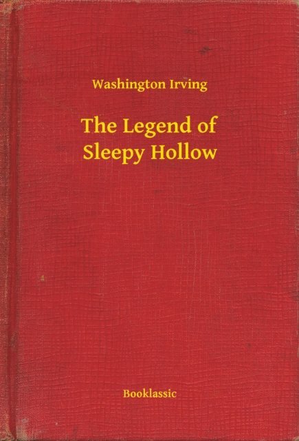 Washington Irving - Legend of Sleepy Hollow, E-bok