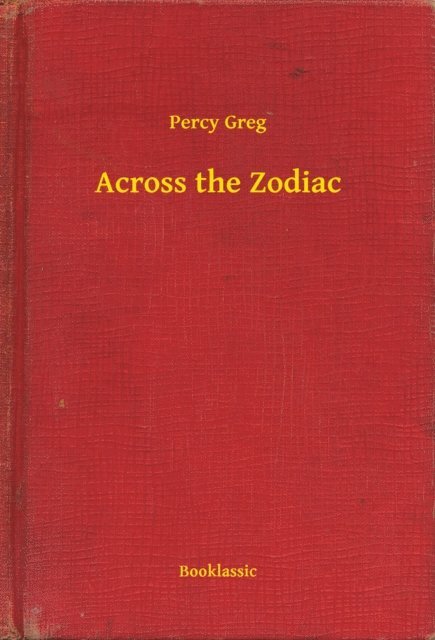 Percy Greg - Across the Zodiac, E-bok