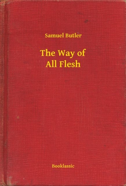 Samuel Butler - Way of All Flesh, E-bok