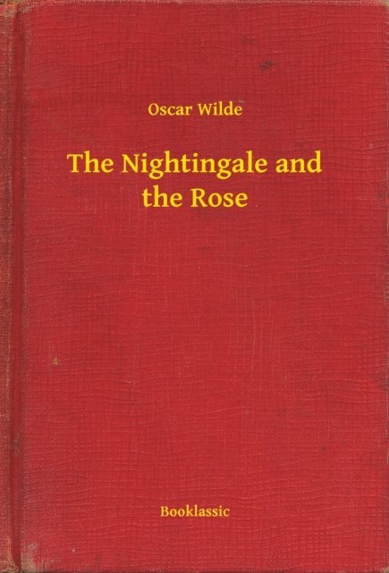 Oscar Wilde - Nightingale and the Rose, E-bok