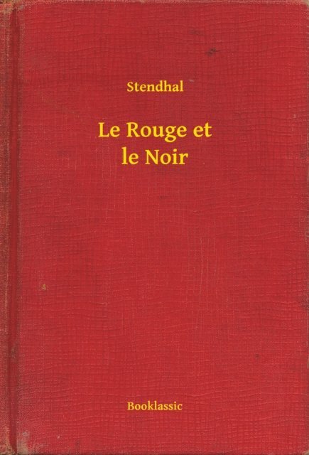 Stendhal - Le Rouge et le Noir, E-bok