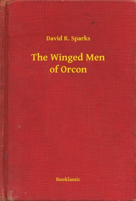 David R. Sparks - Winged Men of Orcon, E-bok