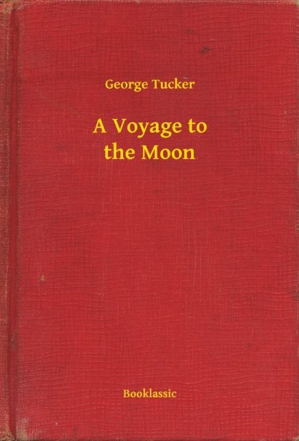 George Tucker - Voyage to the Moon, E-bok