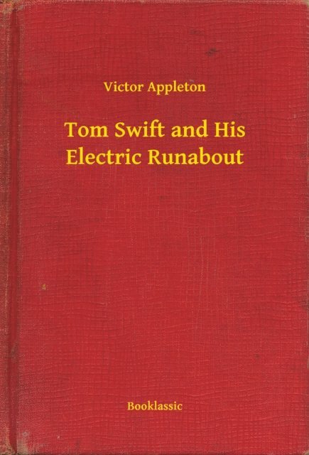 Victor Appleton - Tom Swift and His Electric Runabout, E-bok