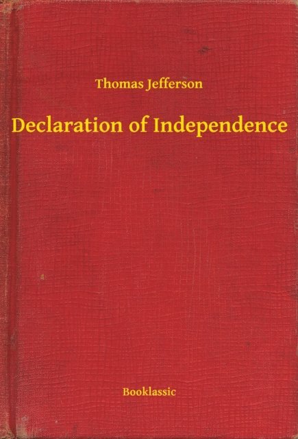 Thomas Jefferson - Declaration of Independence, E-bok