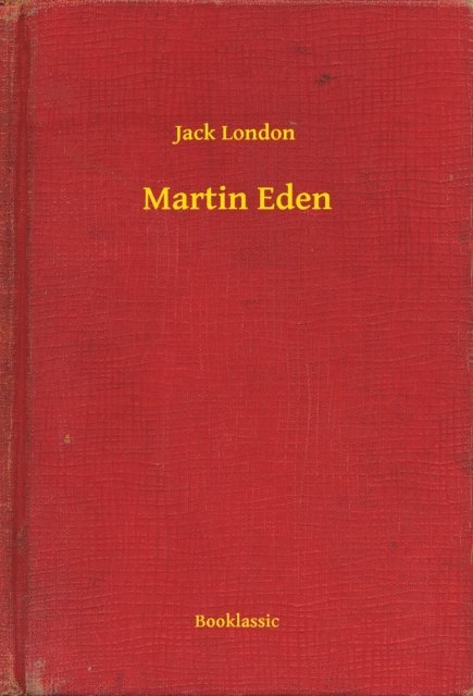 Jack London - Martin Eden, E-bok
