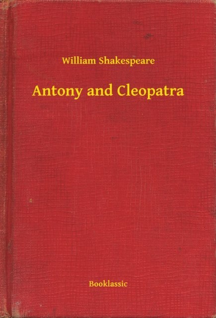 William Shakespeare - Antony and Cleopatra, E-bok