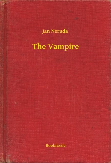 Jan Neruda - Vampire, E-bok