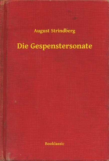 August Strindberg - Die Gespenstersonate, E-bok