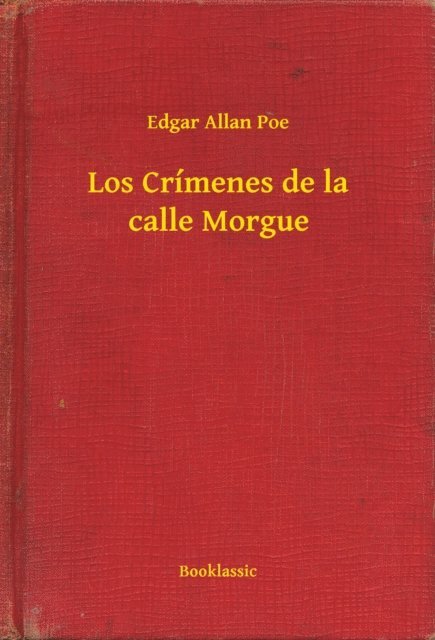 Edgar Allan Poe - Los Crímenes de la calle Morgue, E-bok