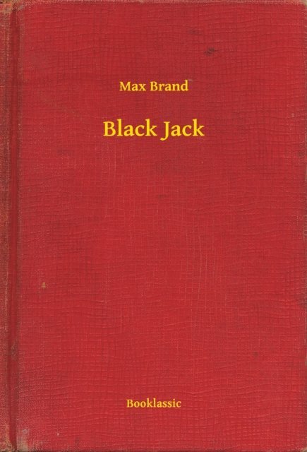 Max Brand - Black Jack, E-bok