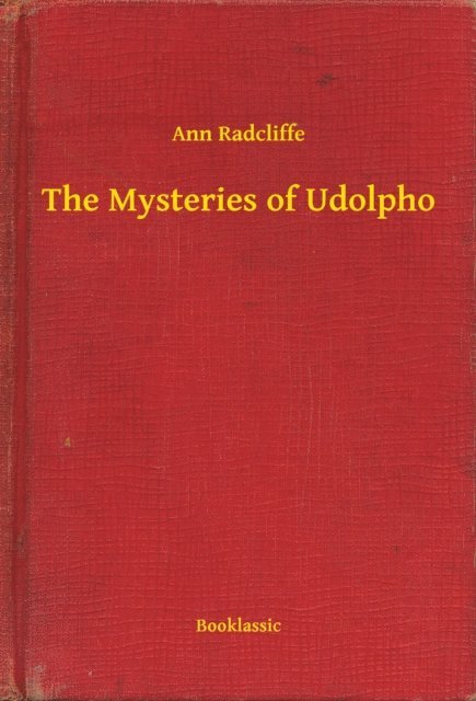 Ann Radcliffe - Mysteries of Udolpho, E-bok