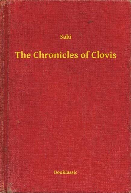 Saki - Chronicles of Clovis, E-bok