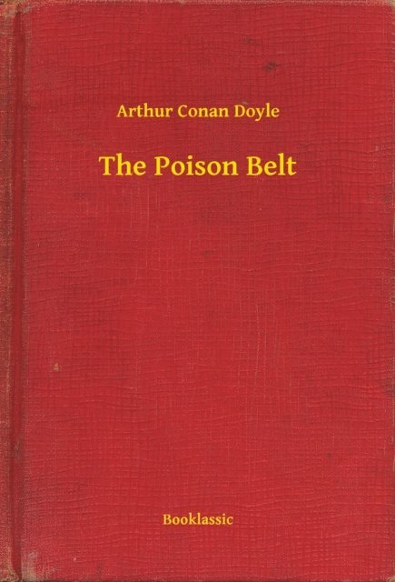 Arthur Conan Doyle - Poison Belt, E-bok