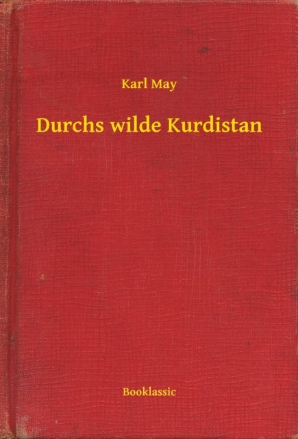 Karl May - Durchs wilde Kurdistan, E-bok