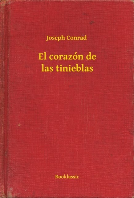 Joseph Conrad - El corazón de las tinieblas, E-bok