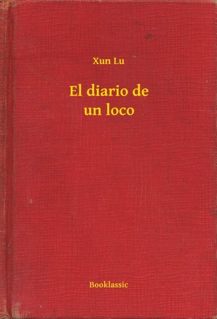 Xun Lu - El diario de un loco, E-bok