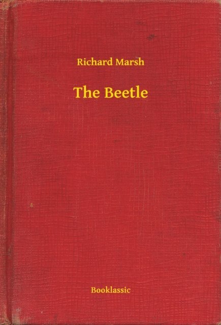 Richard Marsh - Beetle, E-bok
