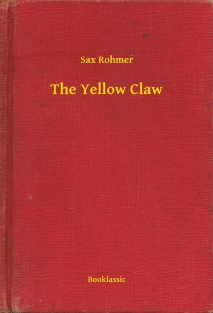 Sax Rohmer - Yellow Claw, E-bok