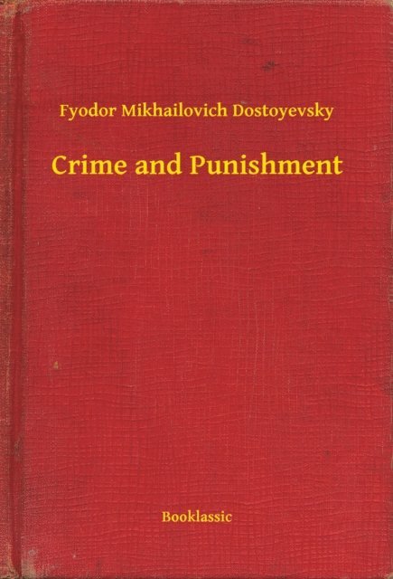 Fyodor Mikhailovich Dostoyevsky - Crime and Punishment, E-bok