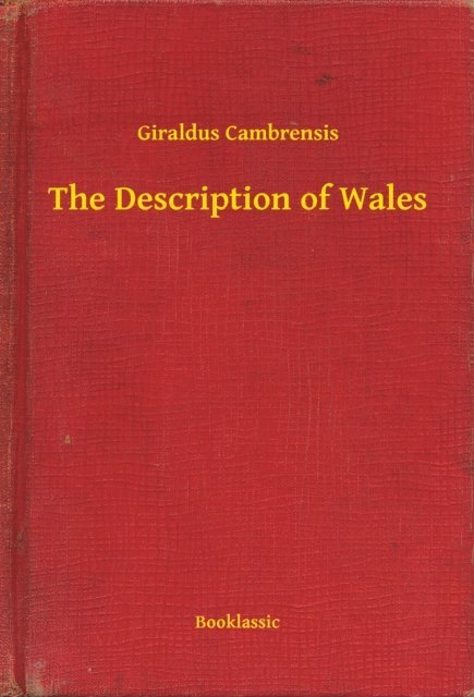 Giraldus Cambrensis - Description of Wales, E-bok