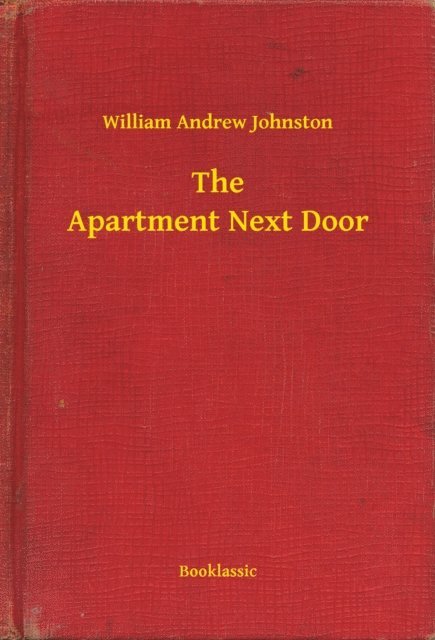 William Andrew Johnston - Apartment Next Door, E-bok