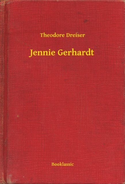 Theodore Dreiser - Jennie Gerhardt, E-bok