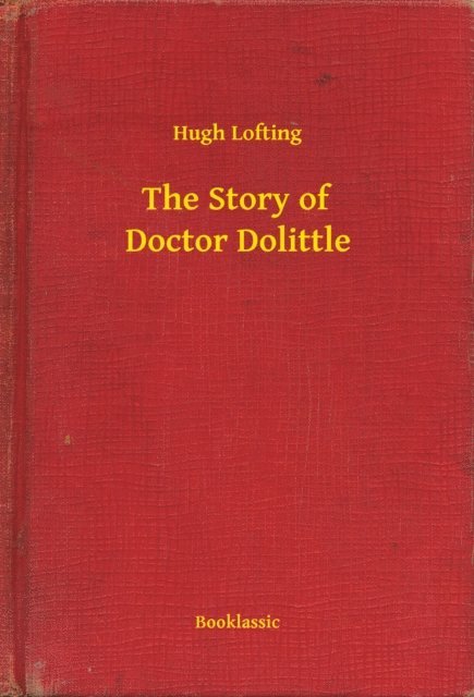 Hugh Lofting - Story of Doctor Dolittle, E-bok