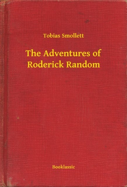 Tobias Smollett - Adventures of Roderick Random, E-bok
