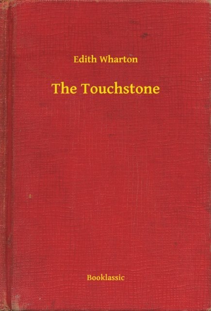 Edith Wharton - Touchstone, E-bok