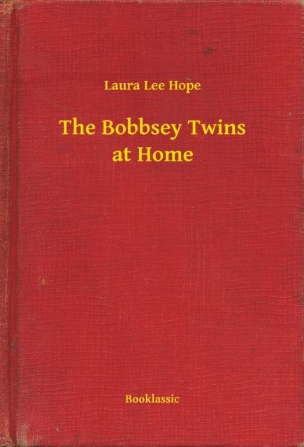 Laura Lee Hope - Bobbsey Twins at Home, E-bok