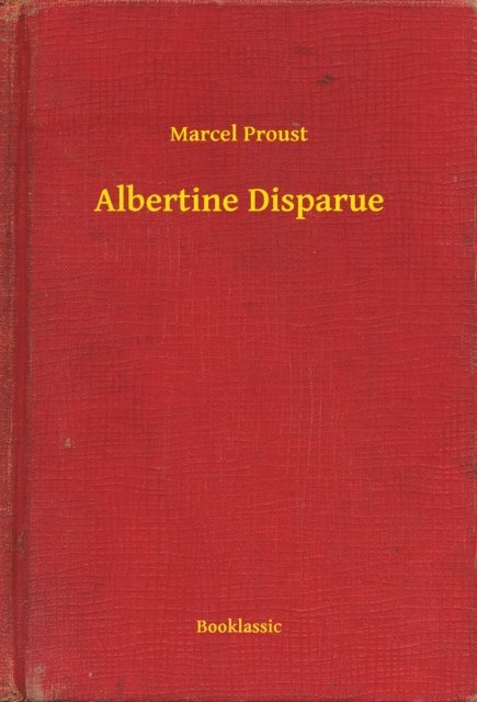 Marcel Proust - Albertine Disparue, E-bok
